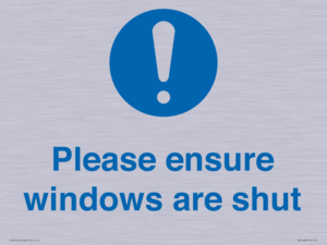 Please ensure windows are shut